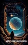 Brad D. Sibbersen - The Gods Inside the Stars - Space