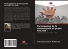 Antonio Cavalcante de Almeida - Participation de la communauté au projet São José :