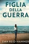 Ewa Reid-Hammer - Figlia della Guerra