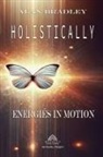Alan Bradley, Luiz Santos - Holistically - Energies in Motion