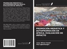 Isaac Wilson Gwadi, Paul Igbashangev - PROMOCIÓN MEDIÁTICA Y AUTOPROMOCIÓN EN ÁFRICA: EVALUACIÓN DE IMPACTO