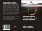 JAYDEEP CHAKRAVORTY, VINEETA S CHAUHAN - Problèmes de flux d'énergie optimaux à objectifs multiples