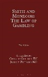 Gerald Gouriet Gouriet Kc, Gerald Gouriet KC, Gerald Gouriet Gouriet Kc, Jeremy Phillips, Jeremy Phillips, Phillips Jeremy - Smith and Monkcom: The Law of Gambling