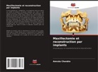 Amruta Chandra - Maxillectomie et reconstruction par implants