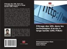 Saad Abdullah, Sana Fatima, Muhammad Umer Khan - Filtrage des URL dans les technologies d'accès à large bande (URL-FiBat)