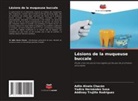 Adlin Alvelo Chacón, Yadira Hernández Sosa, Addinay Trujillo Rodríguez - Lésions de la muqueuse buccale