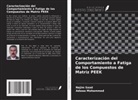 Adwaa Mohammed, Najim Saad - Caracterización del Comportamiento a Fatiga de los Compuestos de Matriz PEEK