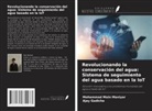 Ajay Gadicha, Mohammad Moin Maniyar - Revolucionando la conservación del agua: Sistema de seguimiento del agua basado en la IoT
