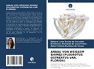 Adna Cristina Barbosa de Sousa, Débora Luise Rocha de Carvalho, Reinaldo de Luna F, Kristerson Reinaldo de Luna Freire - ANBAU VON WEISSEM SHIMEJI (PLEUROTUS OSTREATUS VAR. FLORIDA)