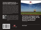 Alan Ripoll - Tourisme écologique pour les personnes âgées et les personnes ayant des besoins particuliers