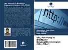 Saad Abdullah, Sana Fatima, Muhammad Umer Khan - URL-Filterung in Breitband-Zugangstechnologien (URL-FiBat)