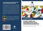 Souleymane Maïga - STUDIE ÜBER DIE DISPENSATION VON KREBSMEDIKAMENTEN