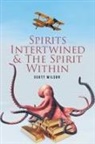 Scott Wilson - Spirits Intertwined and The Spirit Within
