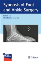 Christopher Groß, Simon Lee - Synopsis of Foot and Ankle Surgery