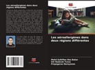Mohd Zulkiflee Abu Bakar, Prepageran Narayanan, Siti Nadzrah Yunus - Les aéroallergènes dans deux régions différentes