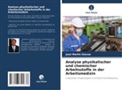 José Martin Glavas - Analyse physikalischer und chemischer Arbeitsstoffe in der Arbeitsmedizin