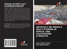 Isaac Wilson Gwadi, Paul Igbashangev - ADVOCACY DEI MEDIA E SELF-LITTERING IN AFRICA: UNA VALUTAZIONE D'IMPATTO