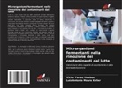 Victor Farias Moebus, Luiz Antonio Moura Keller - Microrganismi fermentanti nella rimozione dei contaminanti dal latte