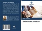 Maria Yakovina - Marketing auf Instagram