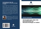 Sanatan Kulshrestha - Verhandlungen über die Anschaffung von Nanotechnologie in Indien