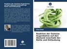Silas Badi - Reaktion der Gemüse-Augenbohne auf den Abstand innerhalb der Reihe und Entlaubung