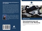 Christine Samy - Stereotypisierung und Sexismus in der Werbung