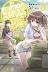 Tsuyoshi Fujitaka, Nathan Macklem, Tess Nanavati, Chisato Naruse, Tess Nanavati - My Instant Death Ability Is So Overpowered, No One in This Other World Stands a Chance Against Me!, Vol. 8 (light novel)