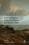 Christopher Stokes - Selected Poems of Bernard Barton, the ''Quaker Poet''