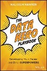 Malcolm Hawker, Malcolm Hawker - Data Hero Playbook