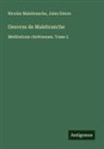 Nicolas Malebranche, Jules Simon - Oeuvres de Malebranche