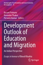 Perveen Kumar, Basant Potnuru, Narender Thakur - Development Outlook of Education and Migration