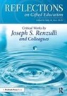 Sally M Reis, Sally M. Reis, Joseph Renzulli - Reflections on Gifted Education