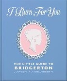 Orange Hippo! - I Burn For You: The Little Guide to Bridgerton