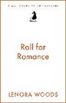 Leonora Woods - Roll for Romance