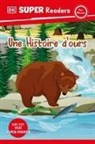 DK - DK Super Readers Pre-level Une Histoire d'ours (A Bear's Tale)
