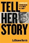 LaShawn Harris - Tell Her Story