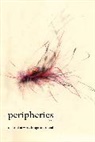 Sherah Bloor, Sherah Chen Bloor, Yongyu Fraser Chen, Sherah Bloor, Yongyu Chen, James Fraser... - Peripheries: A Journal of Word, Image, and Sound, No. 7