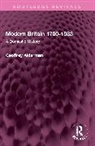 Geoffrey Alderman, Alderman Geoffrey - Modern Britain 1700-1983