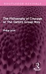 Philip Leon, Leon Philip - Philosophy of Courage Or the Oxford Group Way