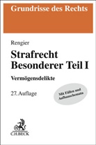 Rudolf Rengier - Strafrecht Besonderer Teil I