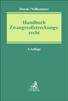 Ralf Dierck, Josef Dörndorfer u a, Michael Drasdo u a, Theodor Morvilius, Gregor Vollkommer, Gregor Vollkommer u a - Handbuch Zwangsvollstreckungsrecht