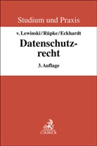 Jens Eckhardt, Kai von Lewinski, Giselher Rüpke - Datenschutzrecht
