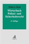 Daniela A Heid, Christina Beckord u a, Daniela A. Heid, Martin H. W. Möllers - Wörterbuch Polizei- und Sicherheitsrecht