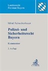 Kathrin Aicher u a, Josef Aulehner u a, Markus Möstl, Thomas Schwabenbauer - Polizei- und Sicherheitsrecht Bayern