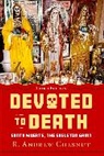 R. Andrew Chesnut, R. Andrew (Bishop Walter F. Sullivan Chai Chesnut, Chesnut R. Andrew - Devoted to Death