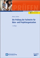 Ralf Biebau, Christian H Richter, Christian H. Richter - Die Prüfung der Fachwirte für Büro- und Projektorganisation