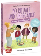 Nadine Mescher, Cyndia Hartke - 30 Rituale und Übergänge in der Grundschule. Für Orientierung, Sicherheit und Struktur im Schulalltag