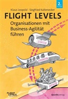 Siegfried Kaltenecker, Klaus Leopold - Flight Levels - Organisationen mit Business-Agilität führen