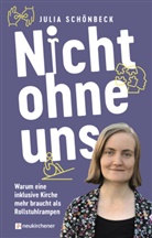 Heike Heubach, Lena Müller, Julia Schönbeck - Nicht ohne uns
