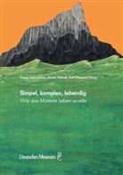 Danai Gavranidou, Moritz Schmid, Karl Wienand - Simpel, komplex, lebendig